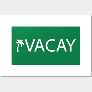 Vacay Posters and Art